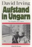 David Irving - Aufstand in Ungarn [antikvár]