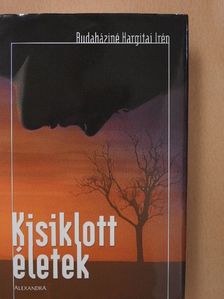 Budaháziné Hargitai Irén - Kisiklott életek [antikvár]
