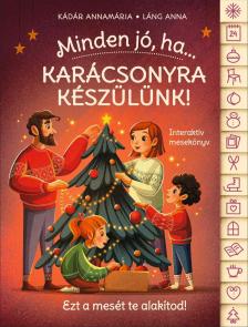 Kádár Annamária - Minden jó, ha karácsonyra készülünk!
