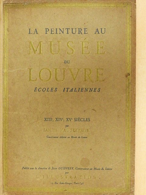 Louis Hautecoeur - La Peinture au Musée du Louvre - École Italiennes [antikvár]