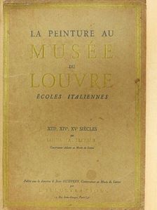 Louis Hautecoeur - La Peinture au Musée du Louvre - École Italiennes [antikvár]