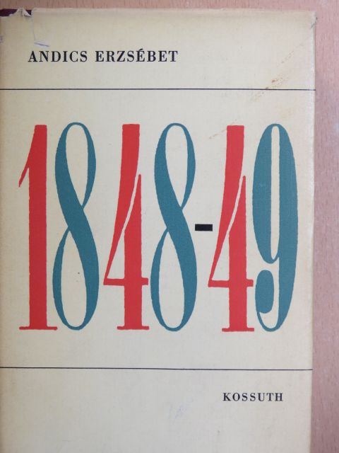 Andics Erzsébet - 1848-1849 [antikvár]