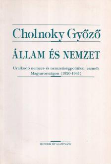 CHOLNOKY GYŐZŐ - Állam és nemzet [antikvár]