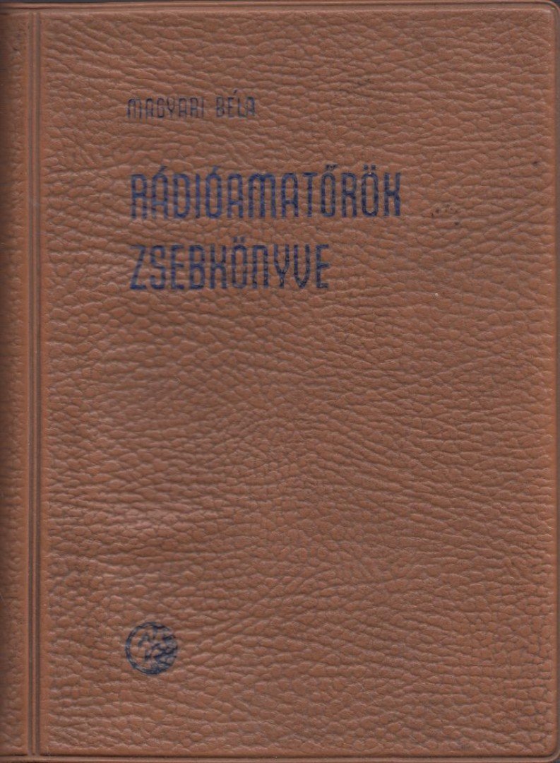 Magyari Béla - Rádióamatőrök zsebkönyve [antikvár]