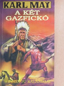 Karl May - A két gazfickó [antikvár]