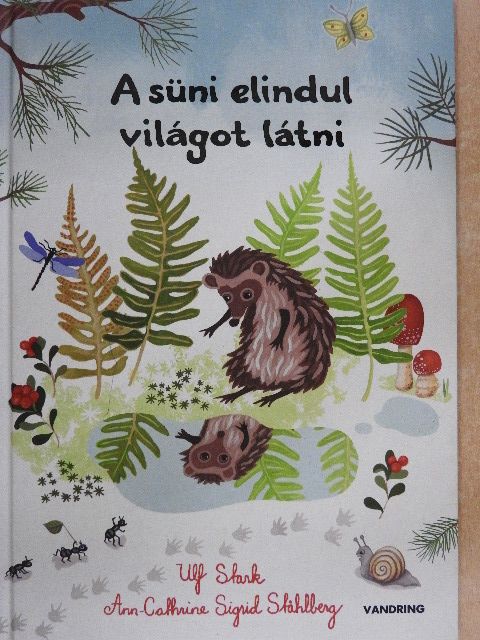 Ulf Stark - A süni elindul világot látni [antikvár]