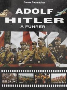 Emma Baumacher - Adolf Hitler [antikvár]