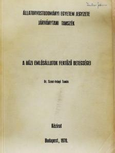 Dr. Szent-Iványi Tamás - A házi emlősállatok fertőző betegségei [antikvár]