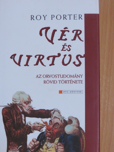 Roy Porter - Vér és virtus [antikvár]