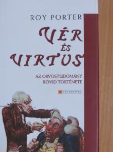 Roy Porter - Vér és virtus [antikvár]