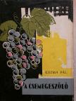 Kozma Pál - A csemegeszőlő [antikvár]