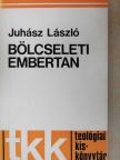 Juhász László - Bölcseleti embertan [antikvár]