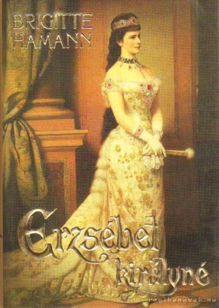 Brigitte Hamann - Erzsébet királyné [antikvár]