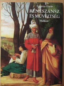 Eugenio Garin - Reneszánsz és műveltség [antikvár]