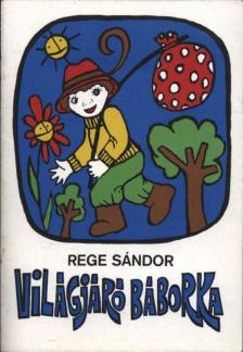 Rege Sándor - Világjáró Báborka [antikvár]