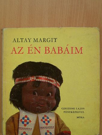 Altay Margit - Az én babáim [antikvár]