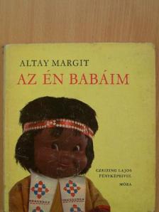 Altay Margit - Az én babáim [antikvár]