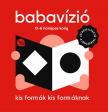 Babavízió - Kis formák kis formáknak