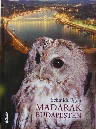 Schmidt Egon - Madarak Budapesten [antikvár]