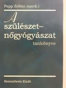 Dr. Borsos Antal - A szülészet-nőgyógyászat tankönyve [antikvár]