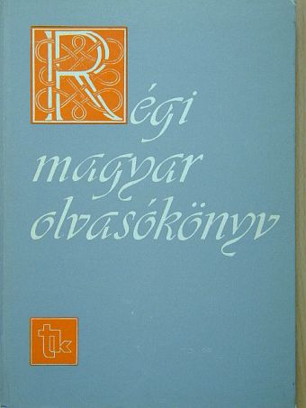 Apáczai Csere János - Régi magyar olvasókönyv [antikvár]