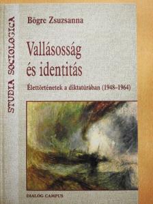Bögre Zsuzsanna - Vallásosság és identitás [antikvár]
