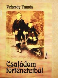 Vekerdy Tamás - Családom történeteiből [antikvár]