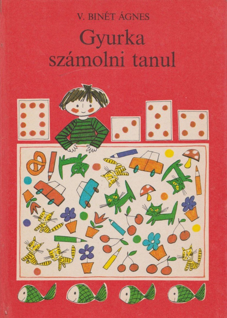 V. Binét Ágnes - Gyurka számolni tanul [antikvár]