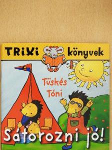 Brückner Judit - Sátorozni jó! [antikvár]