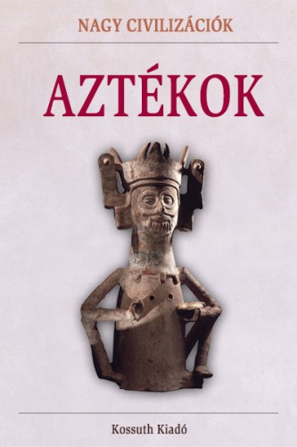 Aztékok [eKönyv: epub, mobi]