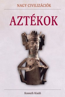 Aztékok [eKönyv: epub, mobi]