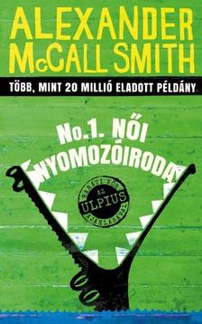 Alexander McCall Smith - No. 1. Női Nyomozóiroda