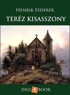 Federer Heinrich - Teréz kisasszony [eKönyv: epub, mobi]