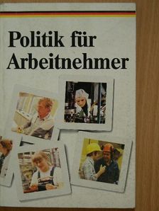 Politik für Arbeitnehmer [antikvár]