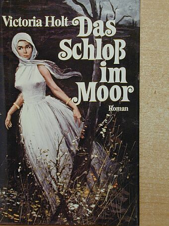 Victoria Holt - Das Schloß im Moor [antikvár]