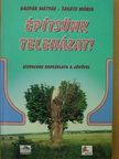 Gáspár Mátyás - Építsünk teleházat! [antikvár]
