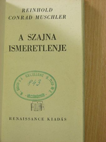 Reinhold Conrad Muschler - A Szajna ismeretlenje [antikvár]