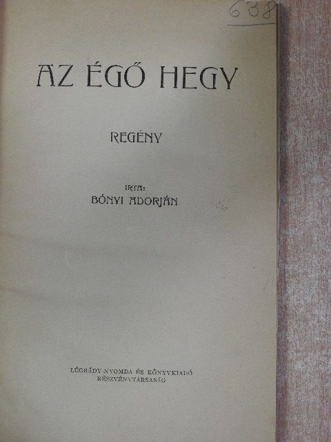 Bónyi Adorján - Az égő hegy [antikvár]