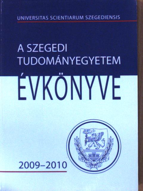 A Szegedi Tudományegyetem Évkönyve 2009-2010 [antikvár]