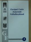 Bokor József - Európai Uniós ismeretek vállalkozóknak [antikvár]