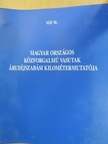 Magyar Országos Közforgalmú Vasutak árudíjszabási kilométermutatója I-III. rész [antikvár]