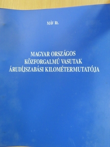 Magyar Országos Közforgalmú Vasutak árudíjszabási kilométermutatója I-III. rész [antikvár]