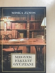 Miksa János - Megyek fáklyát gyújtani [antikvár]