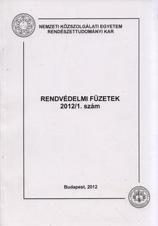 Valcsicsák Imre - Rendvédelmi füzetek 2012/1. [antikvár]