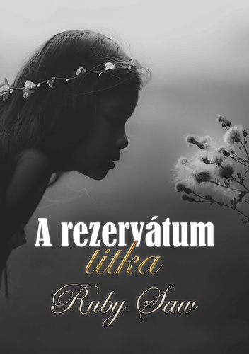 Ruby Saw - Ruby Saw - A rezervátum titka