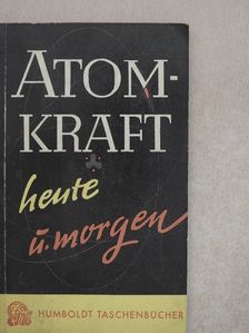 Prof. Dr. S. Wiechowski - Atomkraft - Heute und Morgen [antikvár]