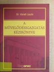 Dr. Váradi László - A művelődésigazgatás kézikönyve [antikvár]