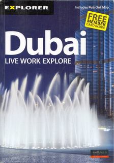 Dubai: Live, Work, Explore [antikvár]