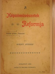 Simkó József - A Képzőművészetek Reformja [antikvár]