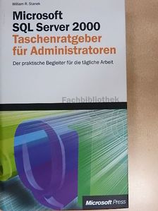 William R. Stanek - Microsoft SQL Server 2000 Taschenratgeber für Administratoren [antikvár]